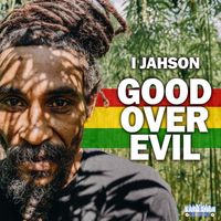 I Jahson - Good Over Evil