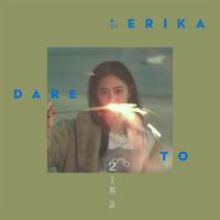Erika - Dare To
