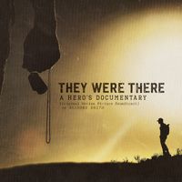Granger Smith - They Were There, A Hero's Documentary (Original Motion Picture Soundtrack)