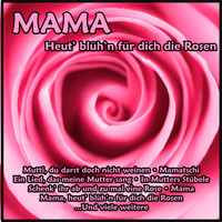 Various Artists - Mama - Heut' blüh'n für dich die Rosen