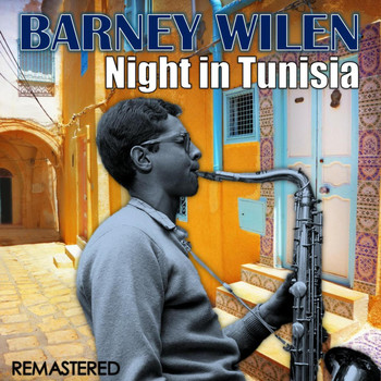 Barney Wilen - Night in Tunisia (Remastered)