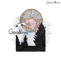 Gabriel Black - goodbye (Explicit)