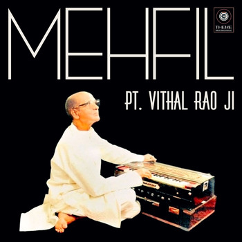 Pt Vithal Rao Ji - Mehfil