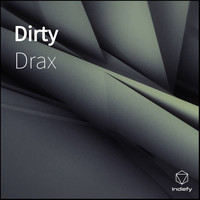 Drax - Dirty