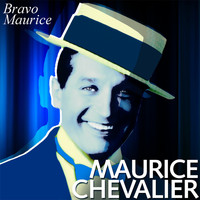 Maurice Chevalier - Bravo Maurice