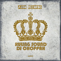 DJ Choppah - Ruling Sound