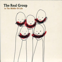 The Real Group - In the Middle of Life