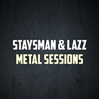 Staysman & Lazz - Metal Sessions