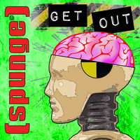 [spunge] - Get Out