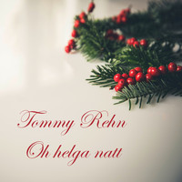 Tommy Rehn - Oh Helga Natt