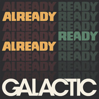 Galactic - Going Straight Crazy (feat. Princess Shaw)