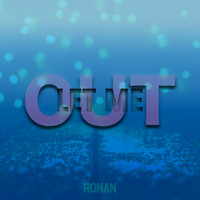 Ronan - Let Me Out