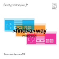 Ferry Corsten - Find a Way Remixed 2