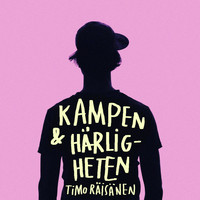 Timo Räisänen - Kampen och Härligheten