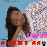 Sashi SS - Better Life