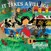 Ginalina - It Takes a Village
