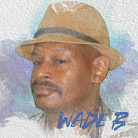 Wade B - Wade B