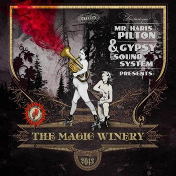 Gypsy Soundsystem & Haris Pilton - Magic Winery
