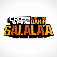 Crossfire - Salalaa (feat. Dahir Indho Jaceyl)