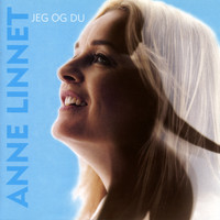 Anne Linnet - Jeg og du