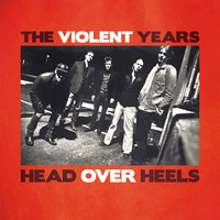 The Violent Years - Head over Heels