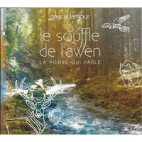 Pascal Lamour - Le souffle de l'Awen: La pierre qui parle