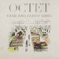 Octet - Cash and Carry Songs