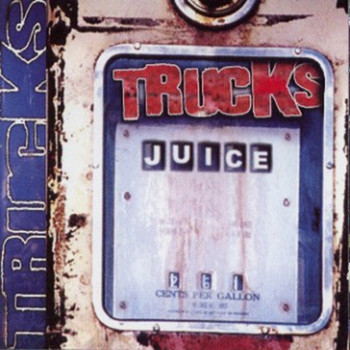Trucks - Juice