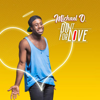 Michael O. - Do It for Love