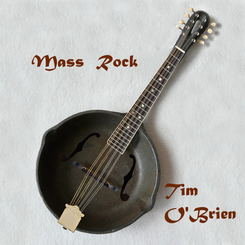 Tim O'Brien / - Mass Rock