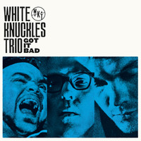 White Knuckles Trio - Got It Bad