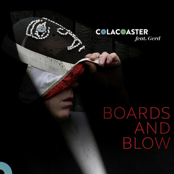 Colacoaster - Boards and Blow (feat. Gerd)