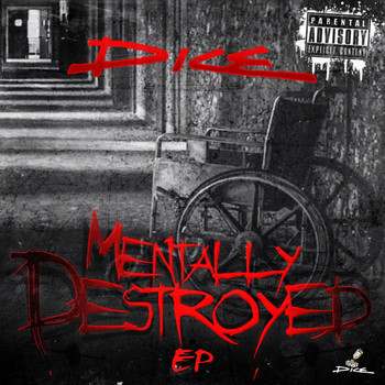 Dice - Mentally Destroyed - EP (Explicit)