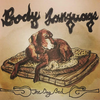Body Language - The Dog Bed