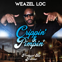 Weazel Loc - Crippin' & Pimpin' (Explicit)