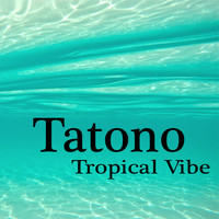 Tatono - Tropical Vibe