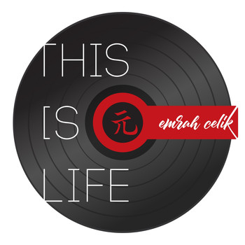 Emrah Celik - This Is Life