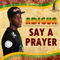 Adigun - Say a Prayer