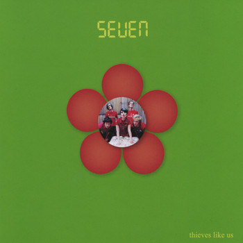 Seven - Thieves Like Us