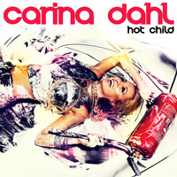 Carina Dahl - Hot Child