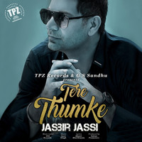Jasbir Jassi - Tere Thumke