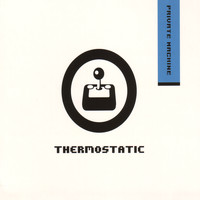 Thermostatic - Private Machine