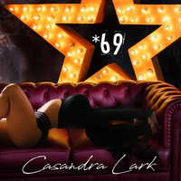 Casandra Lark - * 69 (Explicit)