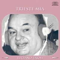 Luciano Tajoli - Trieste mia