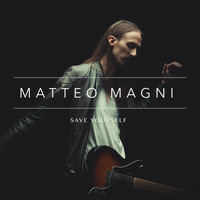Matteo Magni - Save Yourself