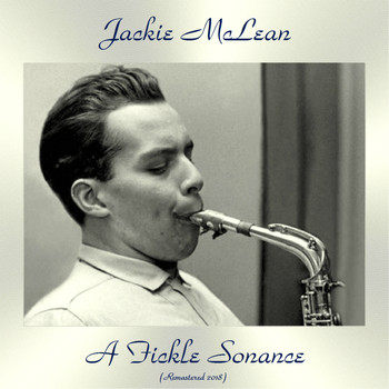 Jackie McLean - A Fickle Sonance (Remastered 2018)
