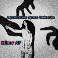 Aquamarine Space Unicorns - Minor AF (Explicit)