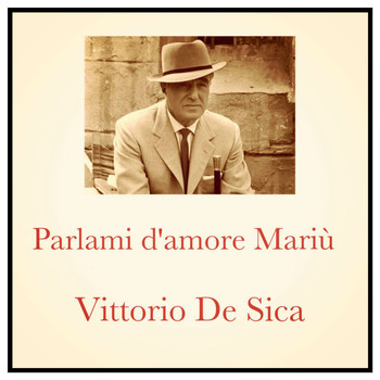 Vittorio De Sica - Parlami d'amore Mariù