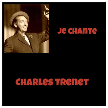 Charles Trenet - Je chante