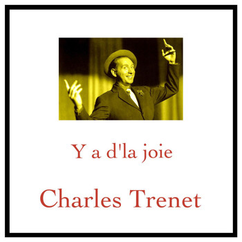 Charles Trenet - Y a d'la joie